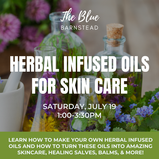 HERBAL INFUSED OILS FOR SKIN CARE WORKSHOP  - July 19